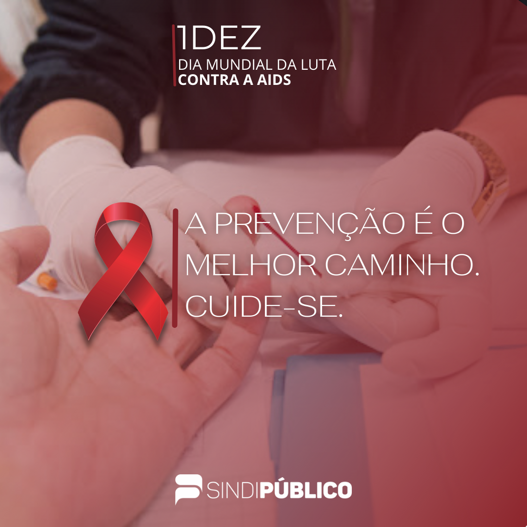 01 DE DEZEMBRO – DIA MUNDIAL DA LUTA CONTRA A AIDS