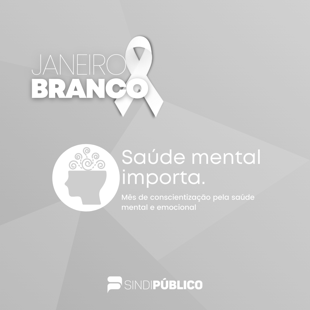 JANEIRO BRANCO- MÊS  DE CONSCIENTIZAÇÃO PELA SAÚDE MENTAL E EMOCIONAL