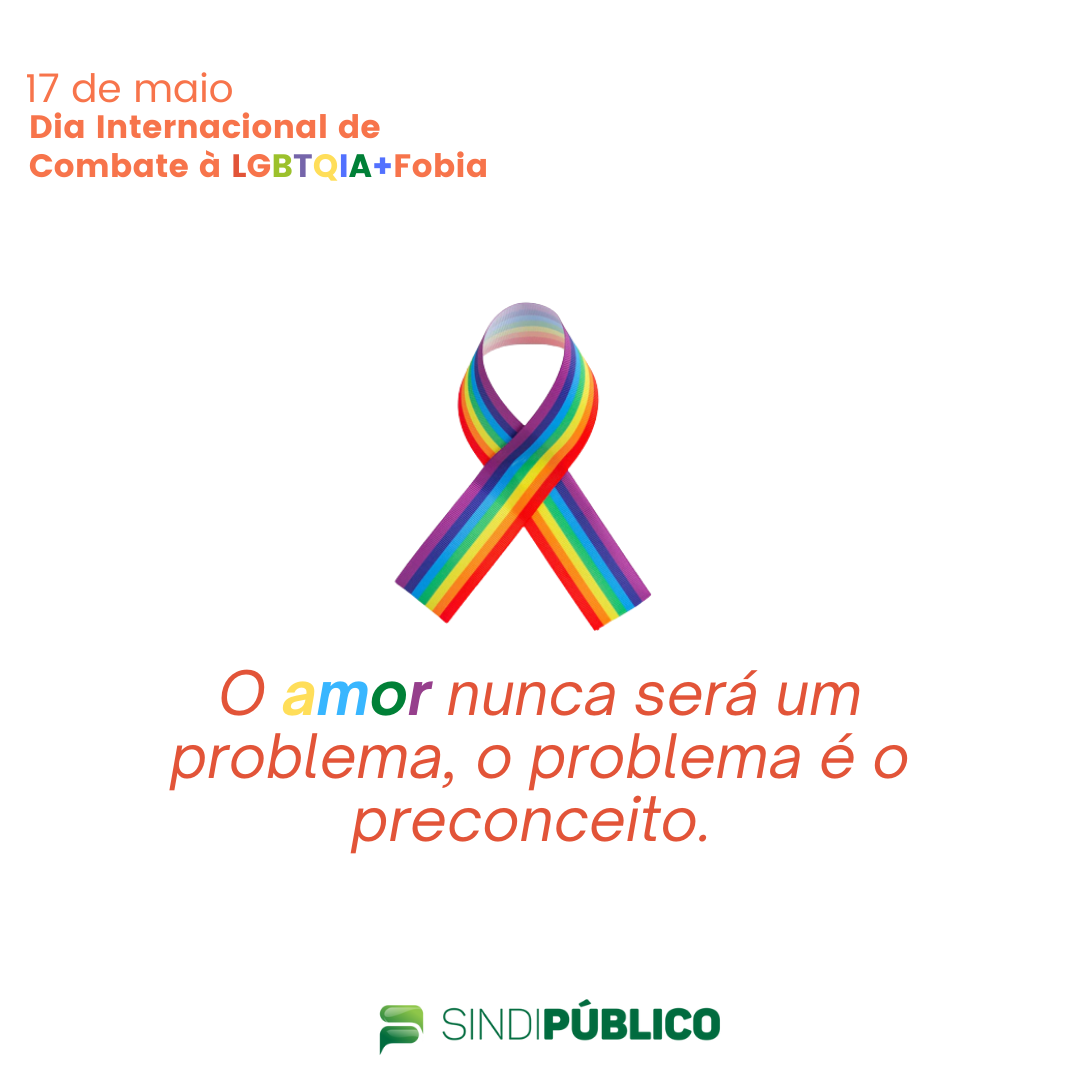 DIA INTERNACIONAL DE COMBATE  À LGBTQIA+FOBIA