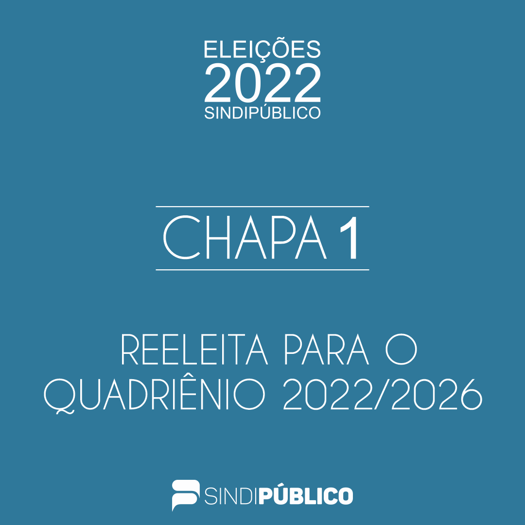 CHAPA 1 É REELEITA PARA O QUADRIÊNIO 2022/2026